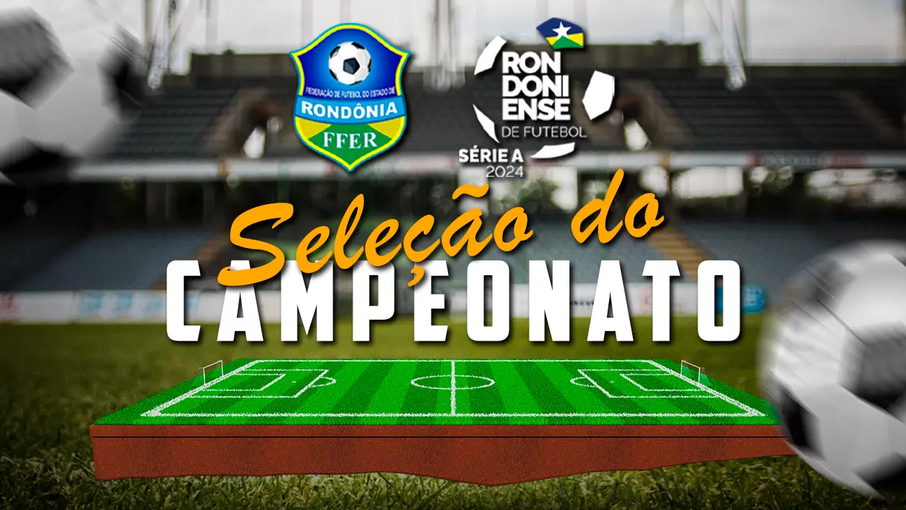 Seleção do Rondoniense 2024